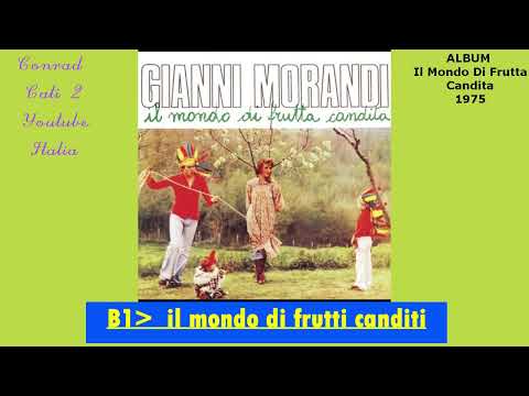 B1. Gianni Morandi - il mondo di frutta candita