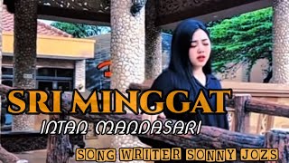 Download lagu 🎵 TERBARU & TERPOPULER 2025⁉️  SRI MINGGAT // INTAN MANDASARI SONG WRITER SONNY JOZS  mp3