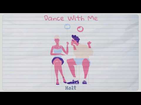 Holt - Dance With Me