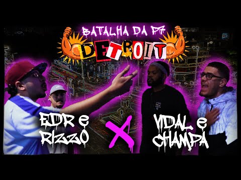 EDR E RIZZO x CHAMPA E VIDAL | 1FASE | BP7 - 23 ANO2 | DETROIT