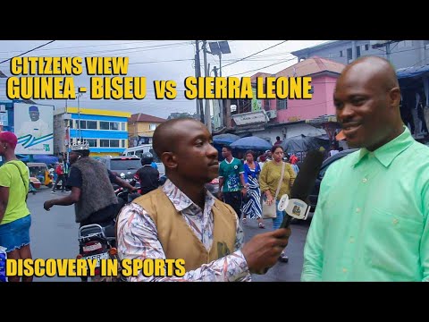 Citizens View On Guinea Bisseu Versus Sierra Leone | Discovery In Sports With Scyll Akempta-Kargbo