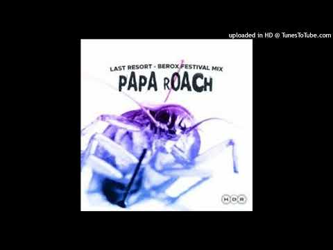 Papa Roach -Last-Resort (Berox Festival Mix)