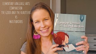 ELEMENTARY LANGUAGE ARTS COMPARISON: THE GOOD AND THE BEAUTIFUL VS MASTERBOOKS