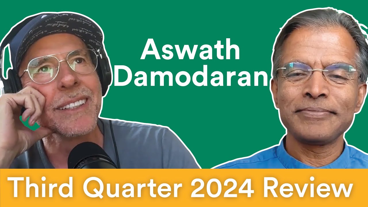 Third Quarter 2024 Review — ft. Aswath Damodaran | Prof G Markets