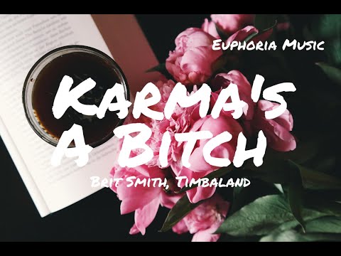 Brit Smith, Timbaland - Karma’s A B*tch