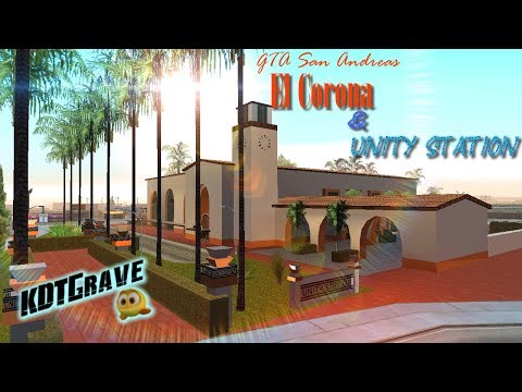 GTA SA El Corona & Unity Station - KDTGrave
