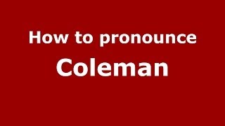 How to pronounce Coleman