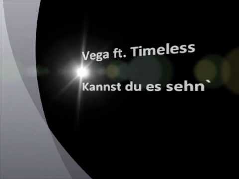 Vega ft. Timeless - Kannst du es sehn`? [lyrics]