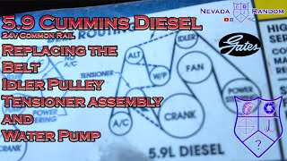 5.9 Cummins - Replacing the Belt, Idler Pulley, Tensioner Assembly, and Water Pump