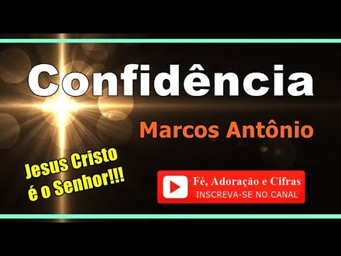 Confidência 2 - Marcos Antônio