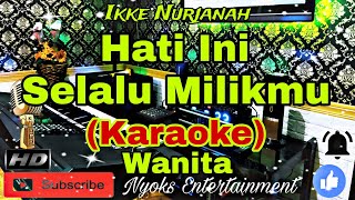 Download lagu SELALU MILIKMU - Ikke Nurjanah (Karaoke) Dangdut || Nada Wanita || DIS=DO mp3 Download lagu SELALU MILIKMU - Ikke Nurjanah (Karaoke) Dangdut || Nada Wanita || DIS=DO mp3