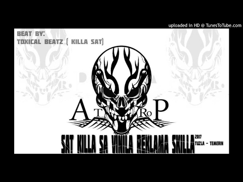 ATROP - SAT KILLA SA VINILA REKLAMA SKILLA [ TOXICAL BEATZ ] 2017