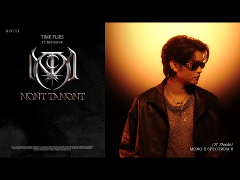 NONT TANONT - Time Flies ft.Jeff Satur [Lyric Video]
