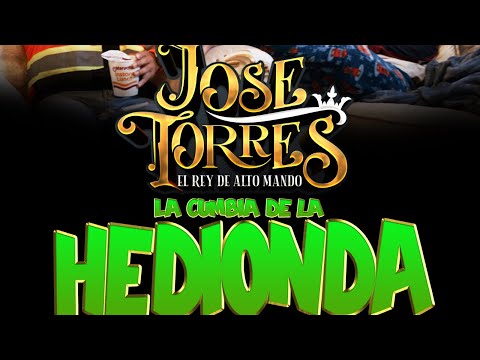 La Cumbia De La Hedionda - Video Oficial - José Torres El Rey De Alto Mando - estrenó 2025