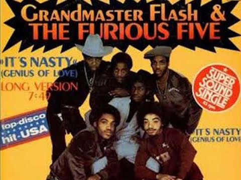 Grandmaster Flash & The Furious Five - It's Nasty / Genius Of Love
