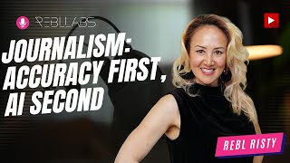 Journalism: Accuracy First, AI Second