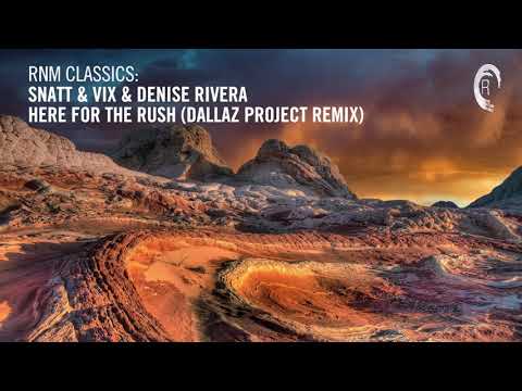 Snatt & Vix & Denise Rivera - Here For The Rush (Dallaz Project Remix) [RNM CLASSICS] + LYRICS