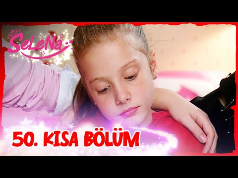 Selena 50. Bölüm | Kısa Bölümler ✨