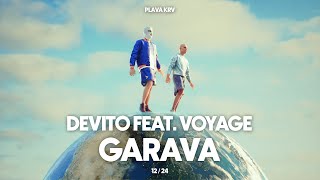 DEVITO - GARAVA (FEAT. VOYAGE)