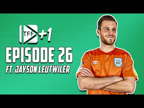 EPISODE 26 | JAYSON LEUTWILER | TFF +1