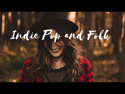 Indie Pop  and Folk Playlist | Laid Back Music