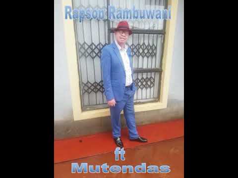 Rapson Rambuwani ft mutendas - U tenda Murena