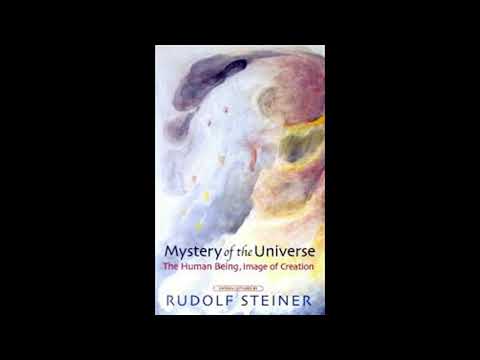 Mystery of the Universe The Human Being Image of Creation By Rudolf Steiner