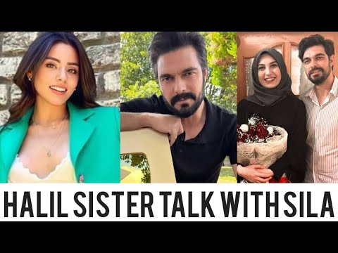 Halil Ibrahim Ceyhan Sister Talked with Sila Turkoglu
