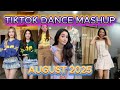 TIKTOK DANCE MASHUP AUGUST 2025 WEEK 3F Tiktokdancemashup Dancetrends Tiktokcompilation