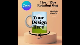 Rotating Mug Canva Template | Tutorial | 180 Degrees | Just 3 EASY steps!