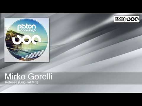 Mirko Gorelli - Release - Original Mix (Piston Recordings)