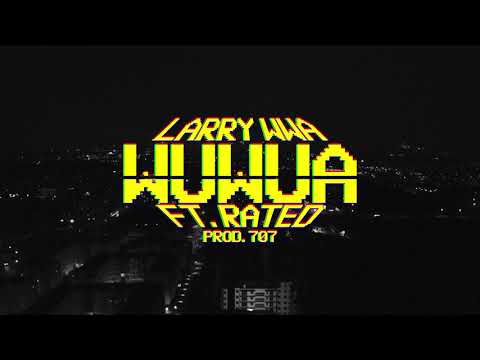 LARRY WWA ft. Rated - Wuwua (prod. 707) | 🎥: HOOD VIDEOS