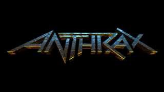 06 Anthrax ~ Any place but here