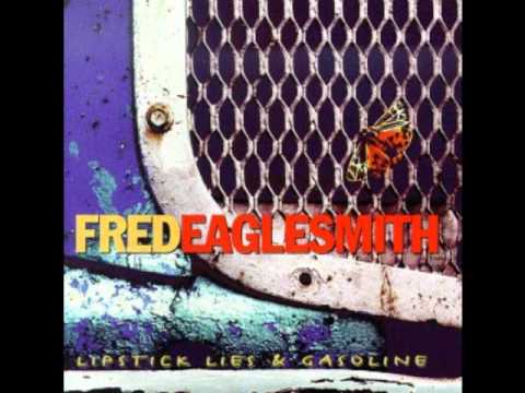 Fred Eaglesmith - Time To Get A Gun