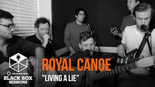 Royal Canoe - Living a Lie