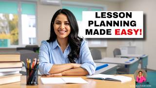 Teacher Lesson Planning Made Easy | Save Time, Reduce Stress, Teach Better
