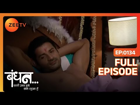 Bandhan Saari Umar Humein Sang Rehna Hai - Hindi Serial - Full Episode - 134 - Chhavi Pandey -Zee Tv