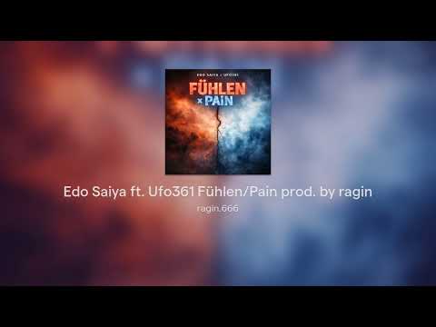 Edo Saiya ft. Ufo361 Fühlen/Pain prod. by ragin