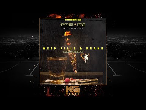 1TakeJay x Rucci - Weed, Pills & Drank [Prod. By Mikeyy2Yz] [New 2018]