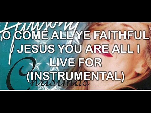 O Come All Ye Faithfuljesus You Are All I Live For Hillsong - Navidad