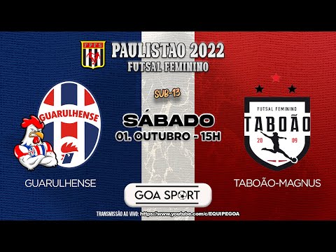 SUB13- JOGO GUARULHENSE X TABOÃO MAGNUS - PAULISTÃO 2022