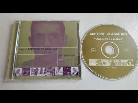 Antoine Clamaran (Wax Sessions Vol.One) 2000