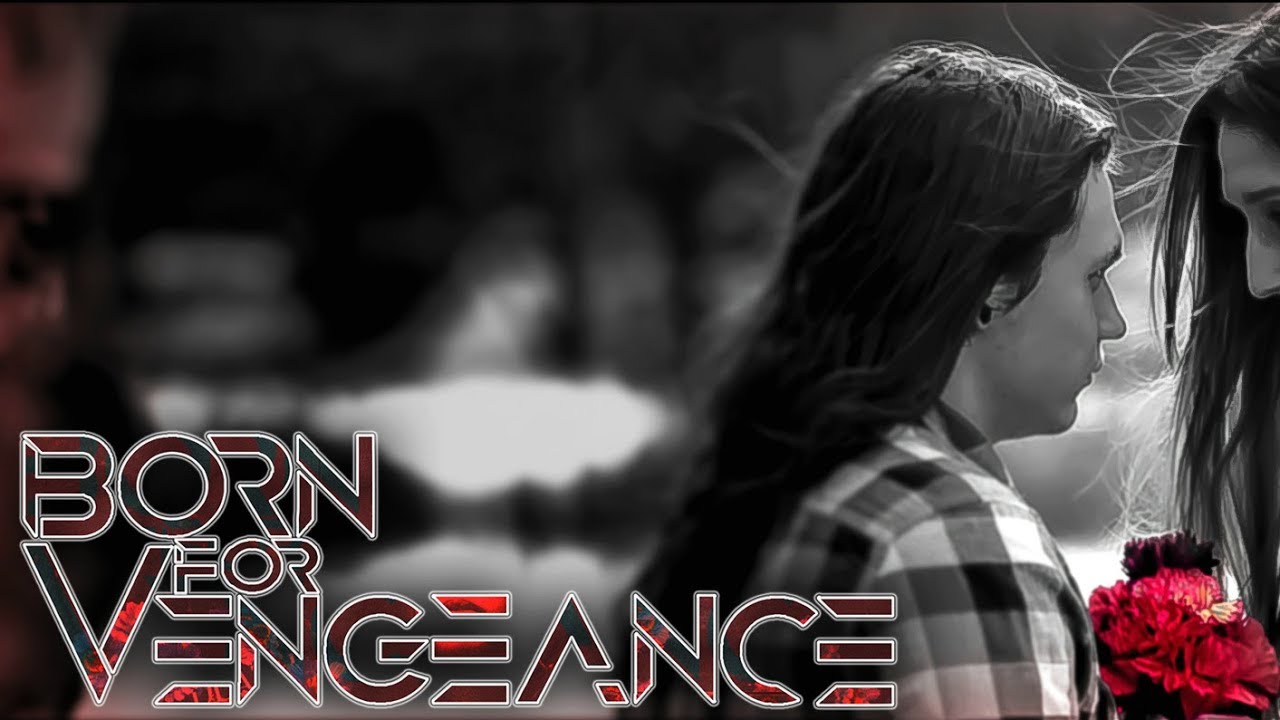 Born For Vengeance — She Wouldn’t Suspect A Thing