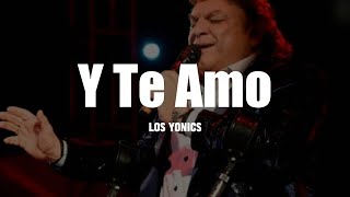 Los Yonic&#39;s - Y Te Amo (LETRA)