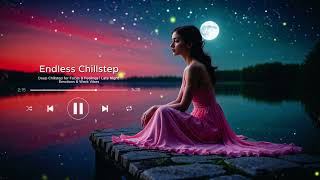 Download lagu Deep Chillstep for Focus & Feelings | Late Night Emotions & Work Vibes mp3 Download lagu Deep Chillstep for Focus & Feelings | Late Night Emotions & Work Vibes mp3