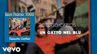 Roberto Carlos - Un Gatto Nel Blu (Áudio Oficial)