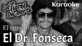 El Corrido Del Dr. Fonseca (Karaoke) | Los Tigres del Norte