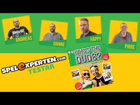 Spelexperten Testar - Who`s the dude?