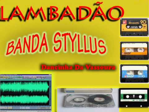 Lambadão Styllus - Dancinha Da Vassoura