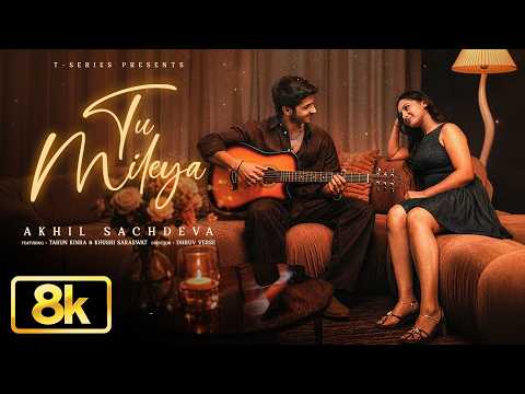 Tu Mileya 8K (Song)